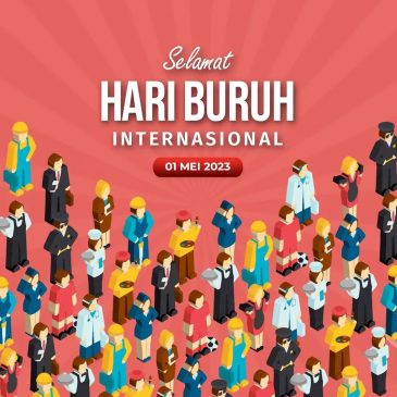 SELAMAT HARI BURUH INTERNASIONAL